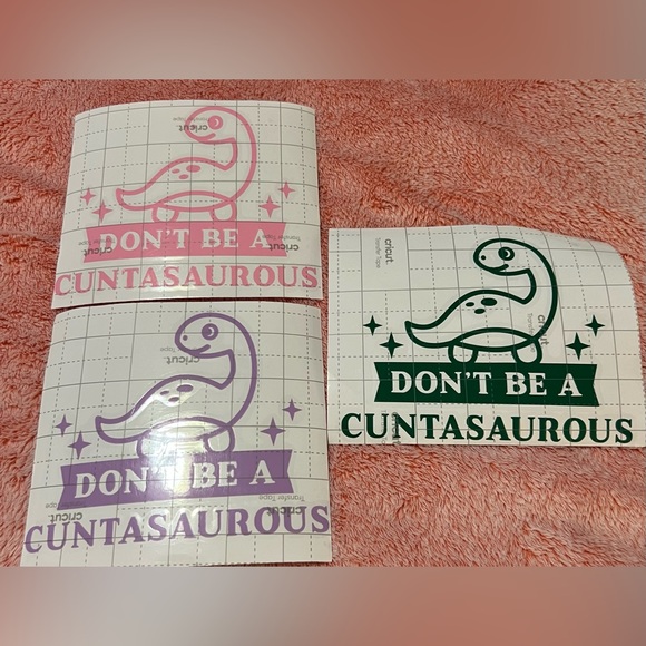 Don’t Be A C*ntasaurus Vinyl Decal 🦕 - Picture 3 of 5